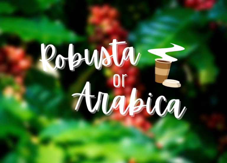 Robusta or Arabica?